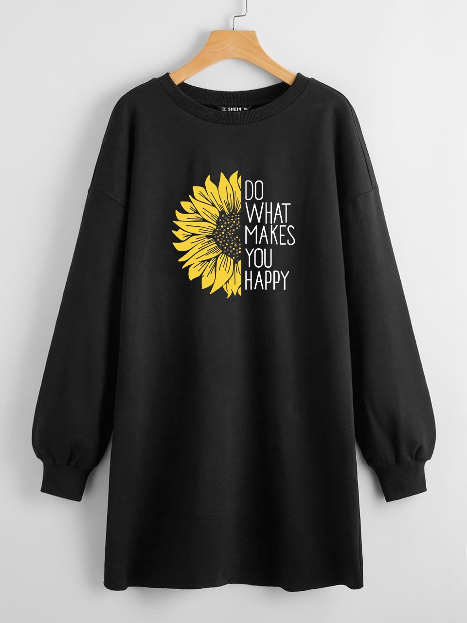 LONG LENGTH SWEATSHIRT MAKES YOU HAPPY